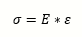 Linear relationship between Stress and Strain by the Modulus of Elasticity.