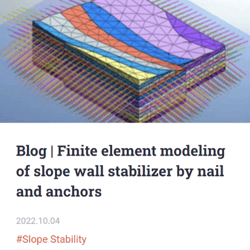 Blog | Finite element modeling of slope wall stabilizer by nail and anchors
