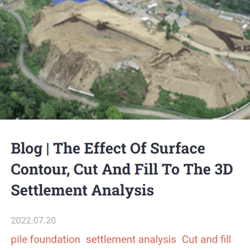 Blog | The Effect Of Surface Contour, Cut And Fill To The 3D Settlement Analysis